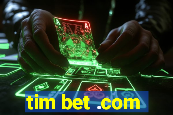 tim bet .com